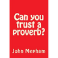 Can you trust a proverb? - Paperback