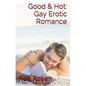 Good & Hot: Gay Erotic Romance - Paperback