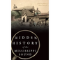 Hidden History of the Mississippi Sound - Hardcover