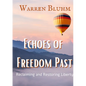 Echoes of Freedom Past: Reclaiming and Restoring Liberty - Paperback