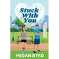 Stuck With You - Paperback