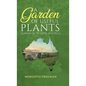 A Garden of Useful Plants: Seasons in the Gippsland Hills - Hardcover