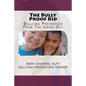 The Bully Proof Kid: Bullying Prevention From The Inside Out - Paperback