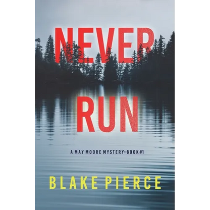 Never Run (A May Moore Suspense Thriller-Book 1) - Paperback