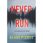 Never Run (A May Moore Suspense Thriller-Book 1) - Paperback