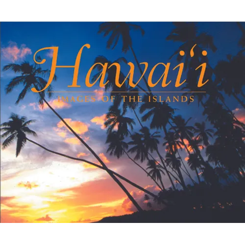 Hawaii: Images of the Islands - Hardcover
