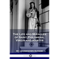 The Life and Miracles of Saint Philomena, Virgin and Martyr - Paperback
