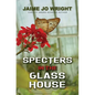 Specters in the Glass House - Library Binding