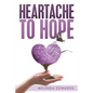 Heartache to Hope - Paperback