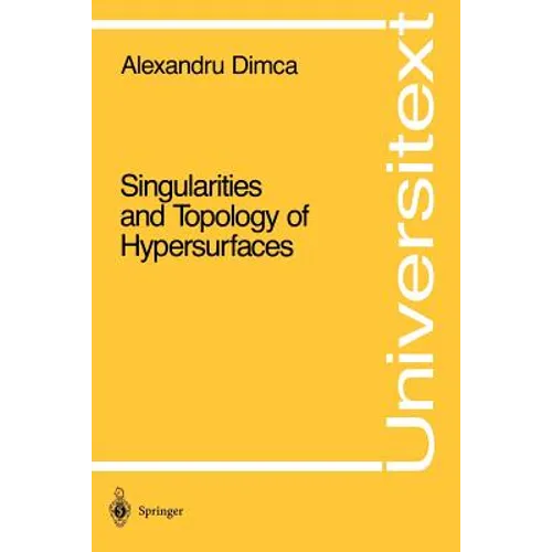 Singularities and Topology of Hypersurfaces - Paperback