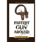 Fastest Gun Around - Paperback