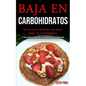 Baja En Carbohidratos: El recetario definitivo de salsas bajas en carnohidratos (El mejor libro de cocina bajo en carbohidratos para perder peso) - Paperback