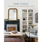Home Stories: Design Ideas for Making a House a Home - Hardcover