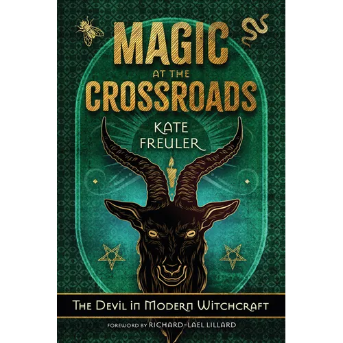 Magic at the Crossroads: The Devil in Modern Witchcraft - Paperback