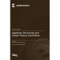 Algebraic Structures and Graph Theory, 2nd Edition - Hardcover