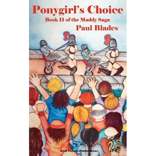 Ponygirl's Choice-Book 11 of the Maddy Saga - Paperback
