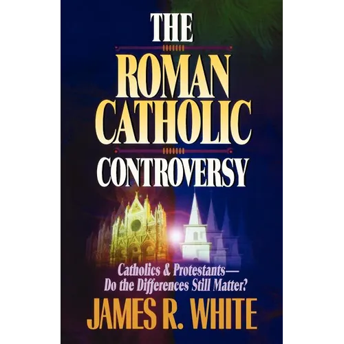 The Roman Catholic Controversy - Paperback