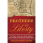 Brothers in Liberty: The Forgotten Story of the Free Black Haitians Who Fought for American Independence - Hardcover