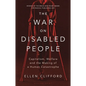 The War on Disabled People: Capitalism, Welfare and the Making of a Human Catastrophe - Hardcover