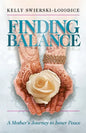 Finding Balance: A Mother's Journey to Inner Peace - Paperback