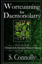 Wortcunning for Daemonolatry: A Formulary for the Daemonolater Alchemist and Gardener - Paperback