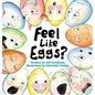 Feel Like Eggs?: Introducing Children to a Dozen Emotions - Hardcover