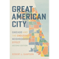 Great American City: Chicago and the Enduring Neighborhood Effect - Paperback