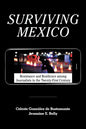 Surviving Mexico: Resistance and Resilience among Journalists in the Twenty-first Century - Hardcover