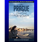 Prague: The Complete Insider´s Guide for Women Traveling to Prague.:: Travel Czech Republic Eastern Europe Guidebook. Eastern - Paperback