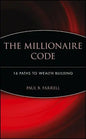 The Millionaire Code: 16 Paths to Wealth Building - Hardcover