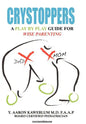 Crystoppers: A Play by Play Guide Book for Wise Parenting - Hardcover