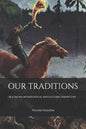 Our Traditions: - in a pagan, mythological and cultural perspective - Paperback