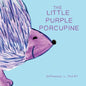 The Little Purple Porcupine - Paperback