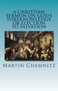 A Christian Sermon on God's Foreknowledge or Election to Salvation - Paperback