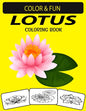 Lotus Coloring Book: Fantastic and Wonderful Edition Unique Designs Lotus Coloring Book for Kids - Paperback
