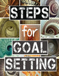 Steps for Goal Setting: Set, Work and Accomplish Your Goals the SMART Way, 216 Pages, 8.5x11, Prompts, Weekly Sections, Space for Writing Step - Paperback
