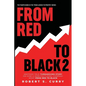 From Red to Black 2: Another True Turnaround Story on How A Manufacturing Company Went from Red to Black - Paperback