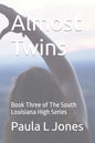 Almost Twins: Book Three of The South Louisiana High Series - Paperback