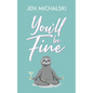 You'll Be Fine - Paperback