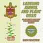 Labeling Animal and Plant Cells - An Advanced Anatomy for Kids Workbook Grade 6 Children's Anatomy Books - Paperback