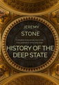 History of the Deep State - Hardcover