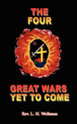 The Four Great Wars Yet to Come - Paperback