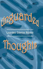 Unguarded Thoughts: Poems of an artist and a world traveler - Hardcover