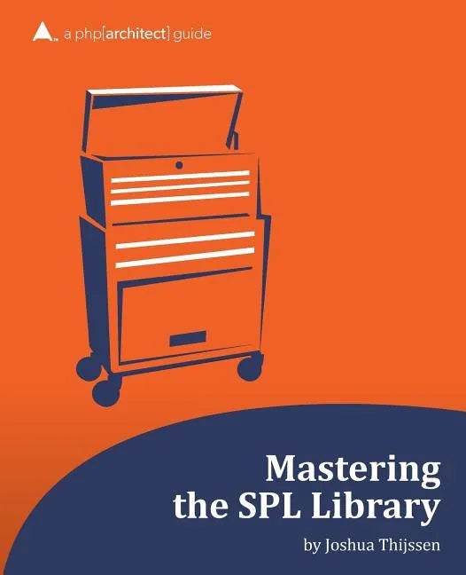 Mastering the SPL Library: a php[architect] guide - Paperback