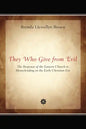 They Who Give from Evil: The Response of the Eastern Church to Moneylending in the Early Christian Era - Hardcover