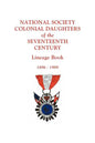 National Society Colonial Daughters of the Seventeenth Century. Lineage Book, 1896-1989 - Paperback