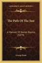 The Path Of The Just: A Memoir Of Daniel Bayliss (1879) - Paperback
