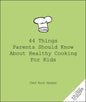44 Things Parents Should Know about Healthy Cooking for Kids - Paperback