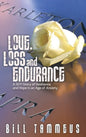 Love, Loss and Endurance: A 9/11 Story of Resilience and Hope in an Age of Anxiety - Hardcover