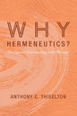 Why Hermeneutics?: An Appeal Culminating with Ricoeur - Hardcover